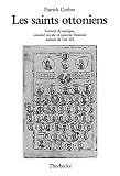 Les Saints Ottoniens: Saintete Dynastique, Saintete Royale Et Saintete Feminine Autour De L'an Mil