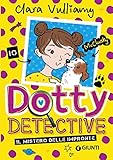 Il mistero delle impronte. Dotty detective (Vol. 2)