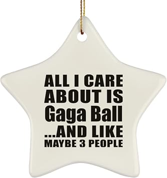 Designsify Christmas Tree Decoration, All I Care About Is Gaga Ball, Star Ornament, Gifts for Birthday Anniversary Valentines Mom Mothers Fathers Day Party, to Men Women Him Her Friend Mom Dad