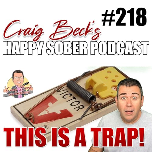 Staying Sober Tips; Watch Out For This BIG Trap cover art