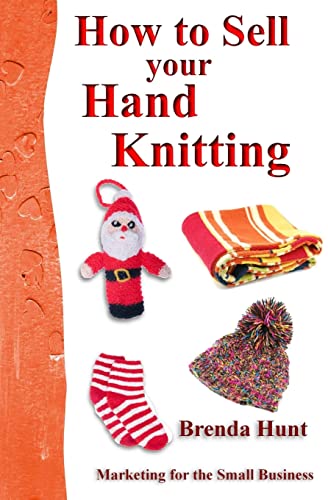 How to Sell your Hand Knitting (Marketing for Small Business)