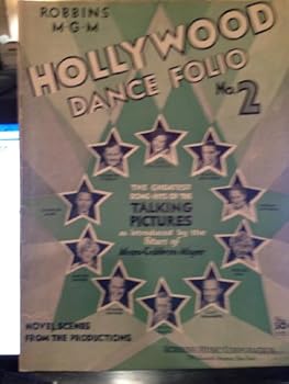 Hollywood Dance Folio No. 2: The Greatest Song Hits of the Talking Pictures as Introduced by the Stars of Metro-Goldwyn-Mayer