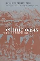 Ethnic Oasis: The Chinese in the Black Hills 0971517177 Book Cover
