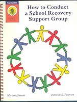 How to conduct a school recovery support group 0825122104 Book Cover