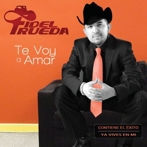 Te Voy A Amar by Fidel Rueda (2010-09-14)