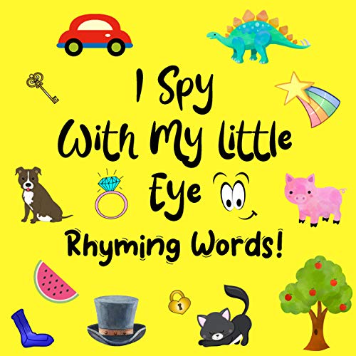 I Spy With My Little Eye, Rhyming Words! Fun guessing game eBook for