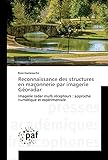  Reconnaissance des structures en maçonnerie par imagerie Géoradar: Imagerie radar multi récepteurs : approche numérique et expérimentale