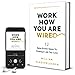 Work How You Are Wired: 12 Data-Driven Steps to Finding a Job You Love