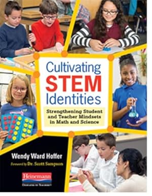 Book cover Cultivating STEM Identities: Strengthening Student and Teacher Mindsets in Math and Science