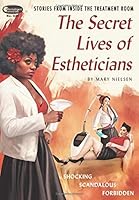 Secret Lives of Estheticians 0692156186 Book Cover