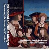  Ich stuend an einem Morgen - Das deutsche Tenorlied im 16. Jahrhundert