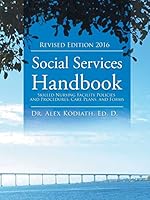 Social Services Handbook: Skilled Nursing Facility Policies and Procedures, Care Plans, and Forms 149076772X Book Cover