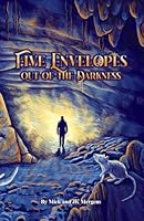 Five Envelopes Out of the Darkness: An Adventure Book B0BYRLQ6M3 Book Cover