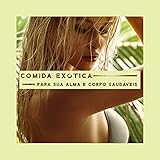 Comida Exótica e Música Tranquila de Spa