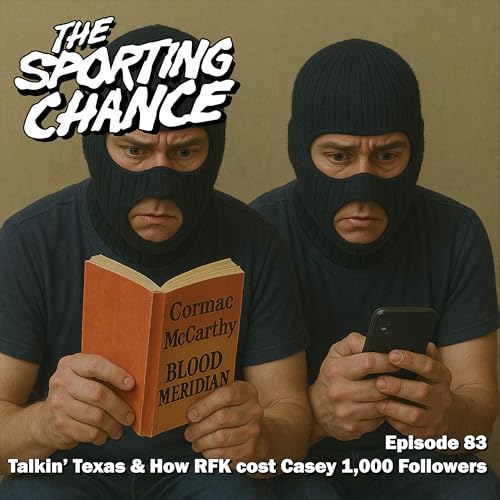 Episode 83 - Talking Texas and How RFK Cost Casey 1,000 Followers