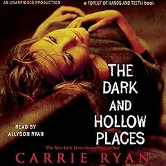 The Dark and Hollow Places Audiolibro Por Carrie Ryan arte de portada