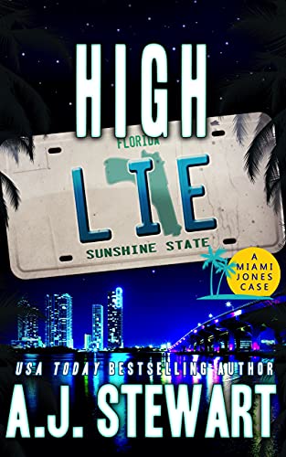 High Lie (Miami Jones Private Investigator Mystery Book 3)