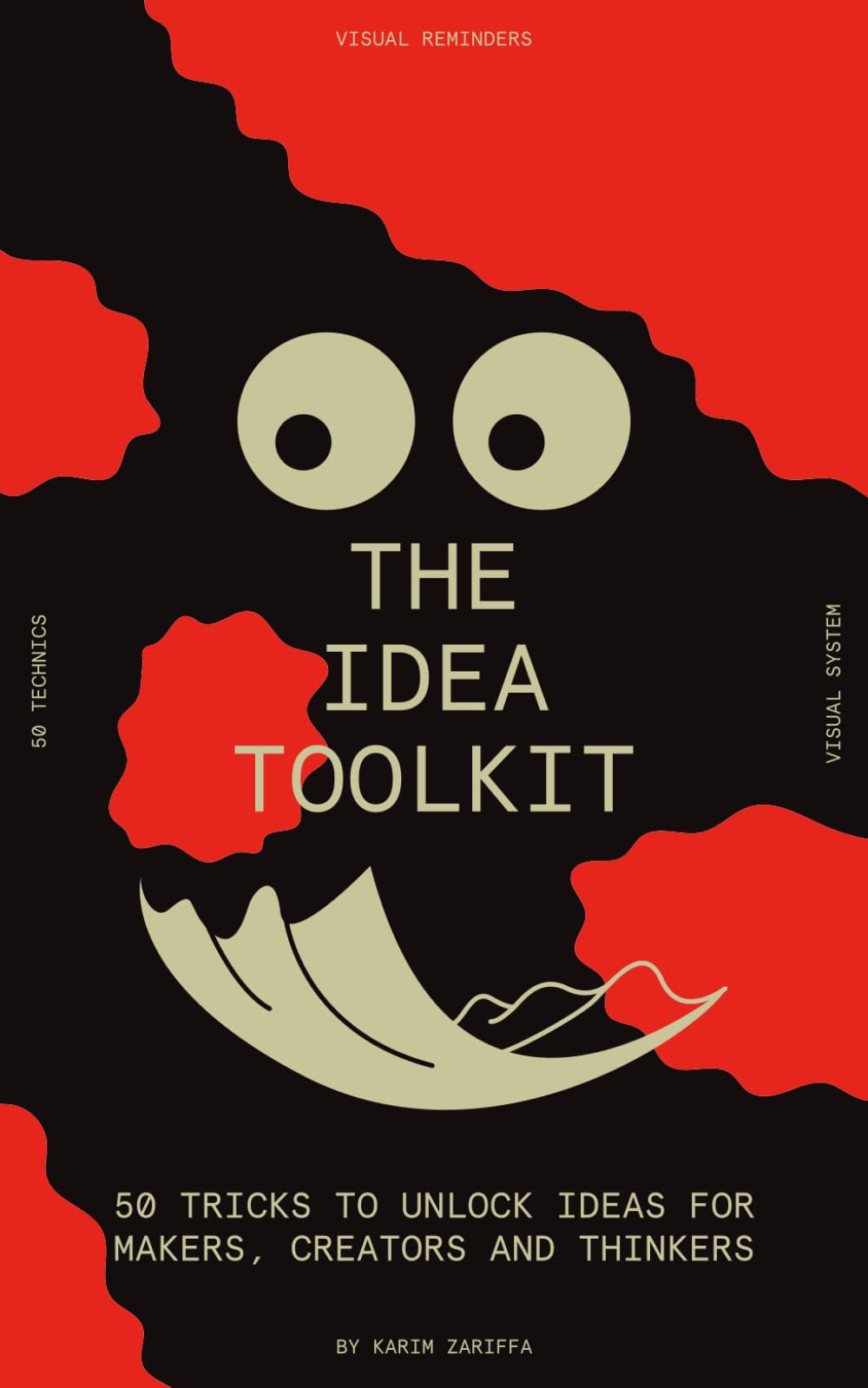 The idea toolkit: 50 tricks to unlock ideas for makers, creators, and thinkers
