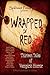 Wrapped in Red: Thirteen Tales of Vampiric Horror