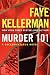 Murder 101: A Decker/Lazarus Novel (Peter Decker and Rina Lazarus Series Book 22)