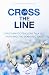 Cross the Line: Christian Footballers Talk God, Faith and the Beautiful Game