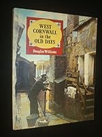 West Cornwall in the Old Days: Stories and Photographs That Span a Century 0948158085 Book Cover