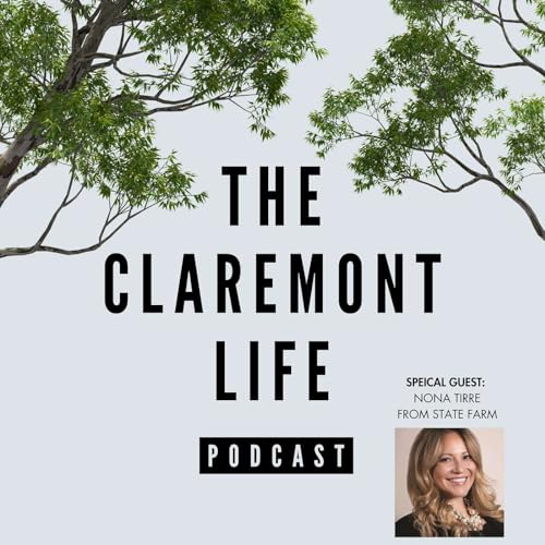 Episode 25 - Nona Tirre with State Farm & Claremont Rotary