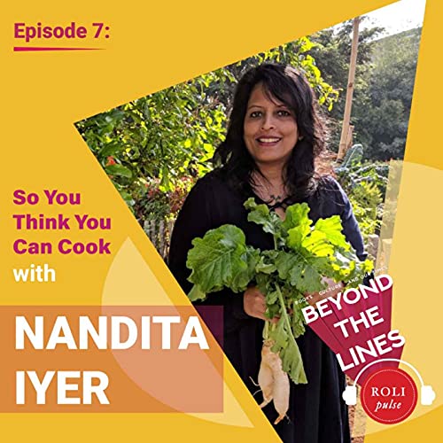 Ep 07 So You Think You Can Cook Featuring Nandita Iyer