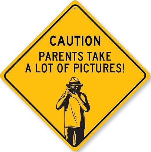Caution Parents Take Pictures Metal Sign