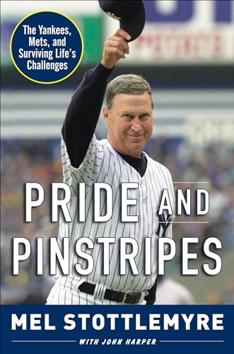 Pride and Pinstripes: The Yankees, Mets, and Surviving Life's Challenges