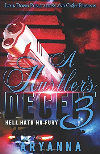 A Hustlerâ€™s Deceit 3: Hell Hath No Fury