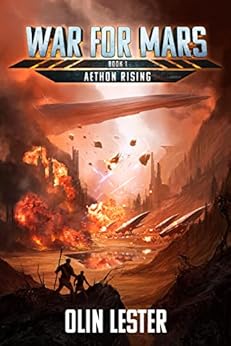War For Mars- Aethon Rising: A Military Sci-Fi Series (Book 1) by [Olin Lester]