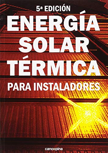 Energía Solar Térmica para instaladores: 5ª edición (ENERGIA Y AGUA)