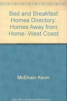 Bed and Breakfast Homes Directory: Homes Away from Home, West Coast 0942902041 Book Cover