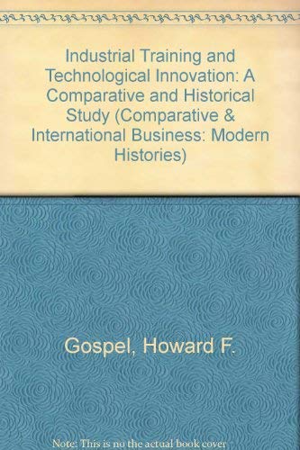 Buy Industrial Training and Technological Innovation: A Comparative and Historical Study (Comparative & International Business: Modern Histories) — BookShops.in