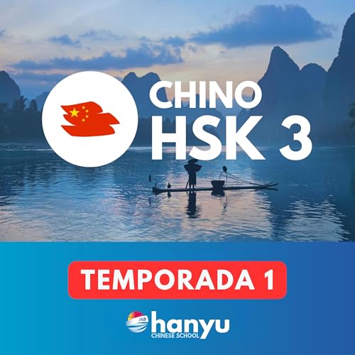 Aprende chino con Hanyu | Nivel HSK 3 (Temporada 1) Podcast Por Trainlang / Hanyu capa