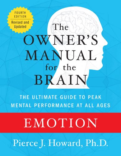 Emotion: The Owner's Manual (Owner's Manual for the Brain) Emotion: The Owner's Manual (Owner's Manual for the Brain)
