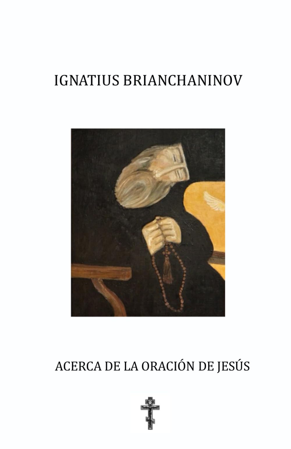 Ignatius Brianchaninov. Acerca de la oración de Jesús.