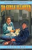 No Girls Allowed (Young Heroes of History (Paperback))