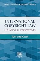 International Copyright Law: U.S. and E.U. Perspectives: Text and Cases 1783477997 Book Cover