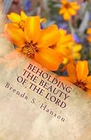 Beholding the Beauty of the Lord 1519601239 Book Cover