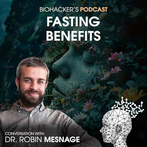Fasting Benefits with Dr. Robin Mesnage Podcast Por  arte de portada