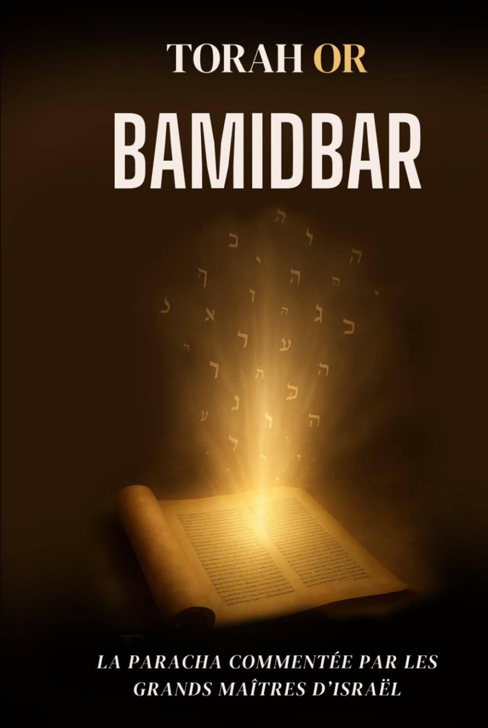 Bamidbar: La paracha commentée (TORAH OR)