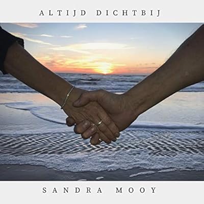 Sandra Mooy - Altijd Dichtbij