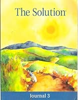 The Solution Journal 3 A Deeper Level of Healing 1893265609 Book Cover