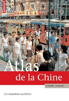 Paperback ATLAS DE LA CHINE: LA PUISSANCE ALTERNATIVE [French] Book