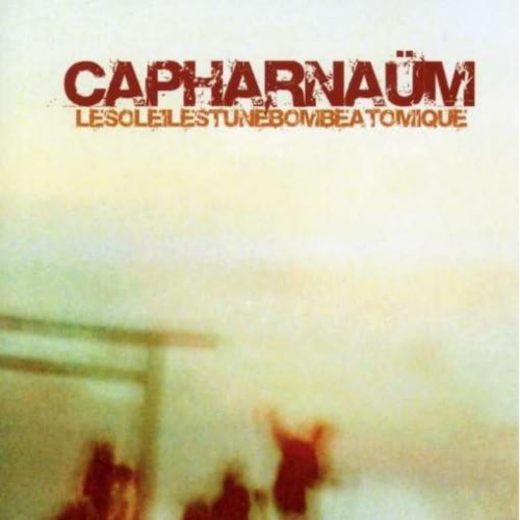 Le Soleil Est Una Bombe [Audio CD] CAPHARNAUM