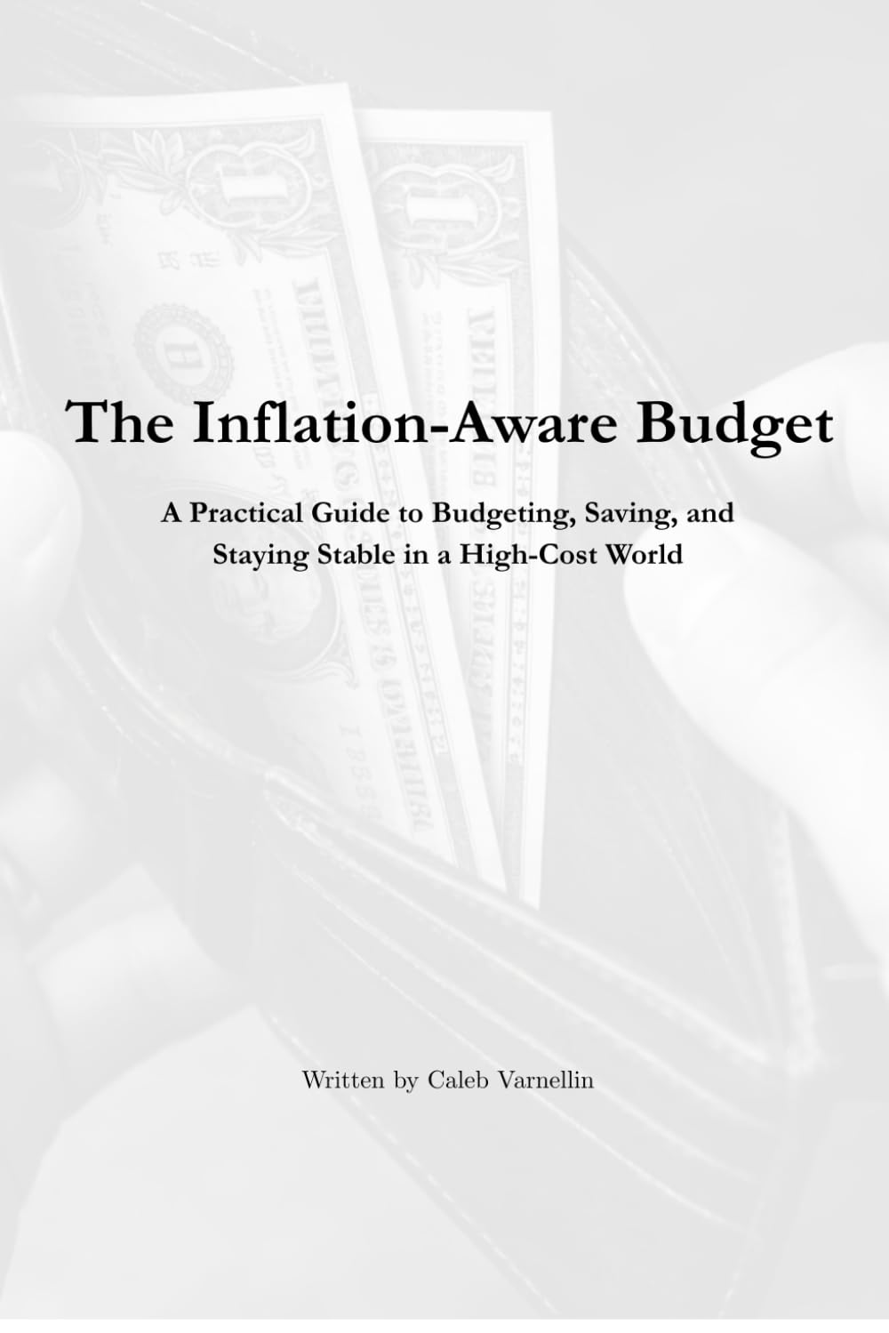 The Inflation-Aware Budget: A Practical Guide to Budgeting, Saving, and Staying Stable in a High-Cost World
