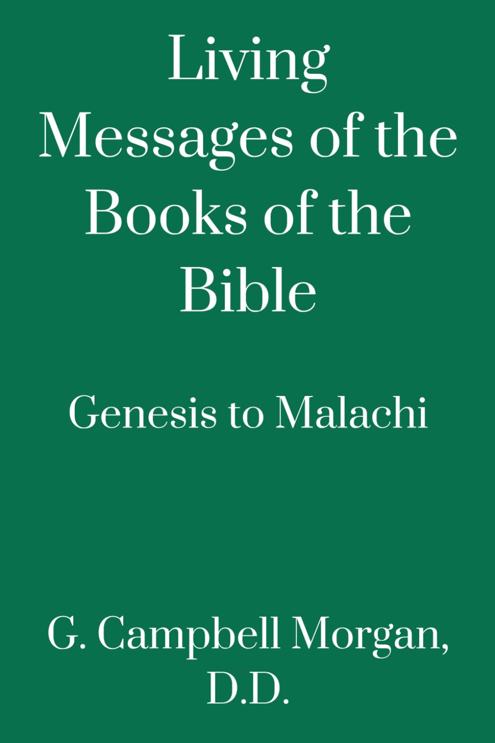 Living Messages of the Books of the Bible: Genesis to Malachi
