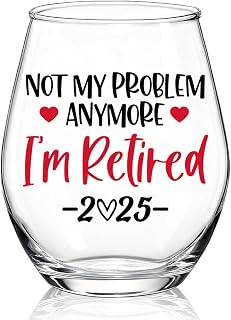 Not My Problem Anymore I'm Retired 2025 Stemless Wine Glass, Funny Retirement Gifts for Women Men, Idea Retirement Party Gifts, Leaving Farewell Present for Grandma Mom Aunt Friend Coworker